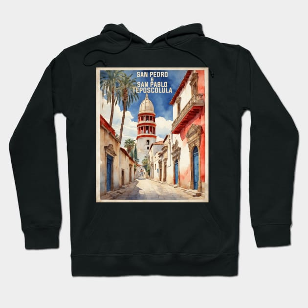 San Pedro y San Pablo Teposcolula Oaxaca Mexico Vintage Tourism Travel Hoodie by TravelersGems